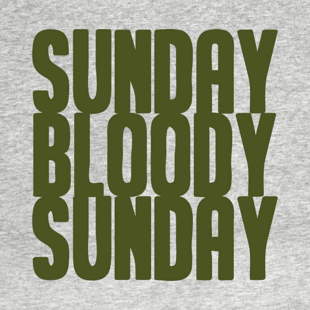 Sunday Bloody Sunday, green by Perezzzoso